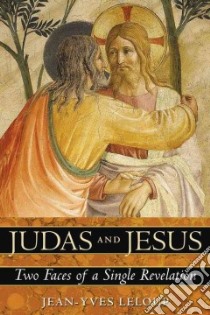 Judas and Jesus libro in lingua di Leloup Jean-Yves, Rowe Joseph (TRN)