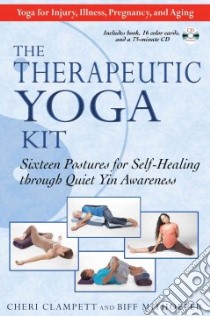 The Therapeutic Yoga Kit libro in lingua di Clampett Cheri, Mithoefer Biff
