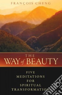The Way of Beauty libro in lingua di Cheng Francois, Gladding Jody (TRN)