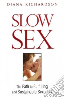 Slow Sex libro in lingua di Richardson Diana