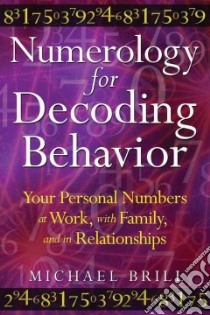 Numerology for Decoding Behavior libro in lingua di Brill Michael