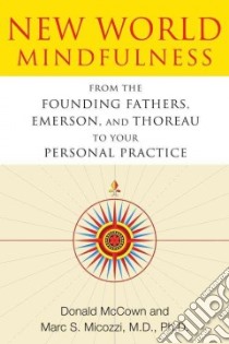 New World Mindfulness libro in lingua di Mccown Donald, Micozzi Marc S.