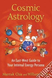 Cosmic Astrology libro in lingua di Chia Mantak, Wei William U.