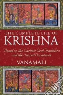The Complete Life of Krishna libro in lingua di Vanamali