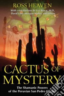 Cactus of Mystery libro in lingua di Heaven Ross, Bruce Eve (CON), Luke David (CON), Maher Morgan (CON)