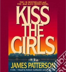 Kiss the Girls libro in lingua di Patterson James, Guillaume Robert (NRT), Noth Chris (NRT)