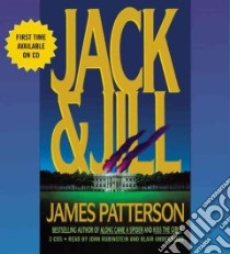 Jack & Jill (CD Audiobook) libro in lingua di Patterson James, Rubinstein John (NRT), Underwood Blair (NRT)