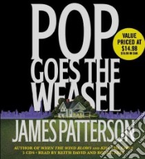Pop Goes the Weasel (CD Audiobook) libro in lingua di Patterson James, David Keith (NRT), Rees Roger (NRT)