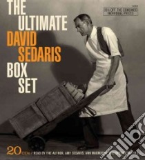 The Ultimate David Sedaris (CD Audiobook) libro in lingua di Sedaris Amy (NRT)