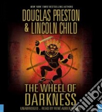The Wheel of Darkness (CD Audiobook) libro in lingua di Preston Douglas, Child Lincoln, Auberjonois Rene (NRT)