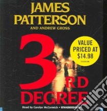 3rd Degree (CD Audiobook) libro in lingua di Patterson James, Gross Andrew, McCormick Carolyn (NRT)