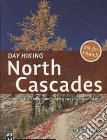 Day Hiking North Cascades libro in lingua di Romano Craig
