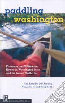 Paddling Washington libro in lingua di Landers Rich, Hensen Dan, Huser Verne, North Doug
