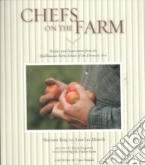 Chefs on the Farm libro in lingua di Borg Shannon, Misterly Lora Lee, Jurgensen Karen, Soltes Harley (PHT), Douglas Tom (FRW)