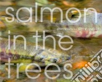 Salmon in the Trees libro in lingua di Gulick Amy (PHT), Troll Ray (ILT)