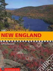 100 Classic Hikes in New England libro in lingua di Romano Jeffrey