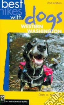 Best Hikes With Dogs Western Washington libro in lingua di Nelson Dan A.