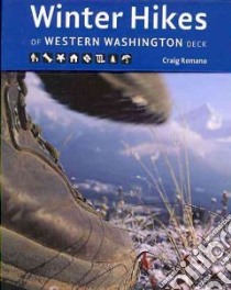 Winter Hikes of Western Washington libro in lingua di Romano Craig