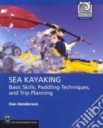 Sea Kayaking libro in lingua di Henderson Dan