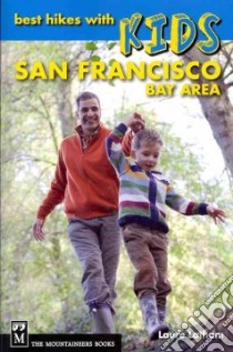 Best Hikes With Kids San Francisco Bay Area libro in lingua di Latham Laure