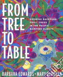 From Tree to Table libro in lingua di Edwards Barbara, Olivella Mary