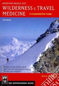 Wilderness & Travel Medicine libro in lingua di Weiss Eric A. M.D.