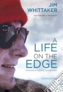 A Life on the Edge libro in lingua di Whittaker Jim, Viesturs Ed (FRW)
