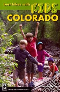 Best Hikes With Kids Colorado libro in lingua di Keilty Maureen, Peha Dan (PHT)