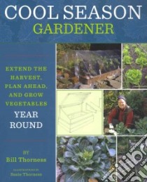 Cool Season Gardening libro in lingua di Thorness Bill, Thorness Susie (ILT)