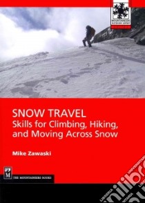 Snow Travel libro in lingua di Zawaski Mike