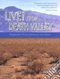Live! from Death Valley libro in lingua di Soennichsen John