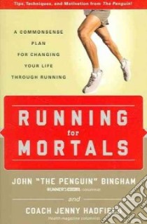 Running for Mortals libro in lingua di Bingham John, Hadfield Jenny
