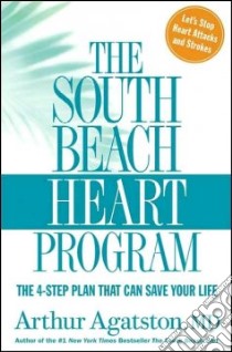 The South Beach Heart Program libro in lingua di Agatston Arthur M.D.