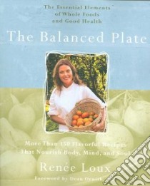 The Balanced Plate libro in lingua di Loux Renee, Ornish Dean (FRW)