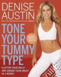 Tone Your Tummy Type libro in lingua di Austin Denise