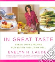 In Great Taste libro in lingua di Lauder Evelyn H.
