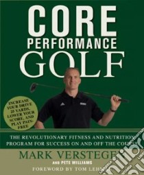 Core Performance Golf libro in lingua di Verstegen Mark, Williams Pete, Lehman Tom (FRW)