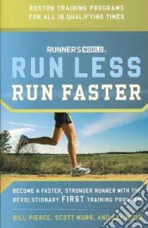 Runner's World Run Less Run Faster libro in lingua di Bill  Pierce