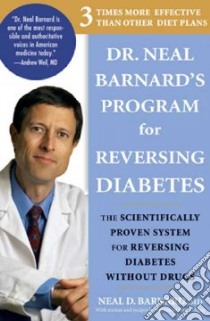 Dr. Neal Barnard's Program for Reversing Diabetes libro in lingua di Barnard Neal D., Grogan Bryanna Clark (CON)