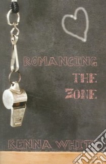Romancing the Zone libro in lingua di White Kenna