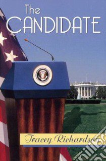 The Candidate libro in lingua di Richardson Tracey