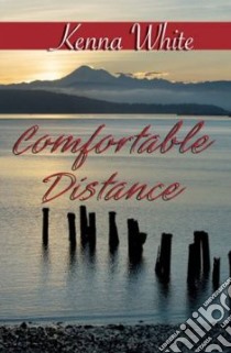 Comfortable Distance libro in lingua di White Kenna