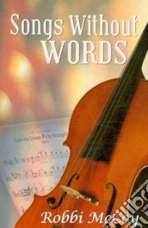 Songs Without Words libro in lingua di McCoy Robbi, MacDougall Medora (EDT), Callaghan Linda (CON)