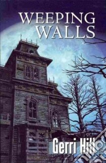 Weeping Walls libro in lingua di Hill Gerri
