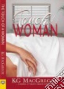 The Touch of a Woman libro in lingua di MacGregor K. G.