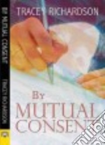By Mutual Consent libro in lingua di Richardson Tracey