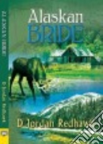 Alaskan Bride libro in lingua di Redhawk D. Jordan