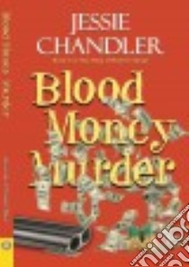 Blood Money Murder libro in lingua di Chandler Jessie