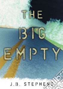 The Big Empty libro in lingua di Stephens J. B.