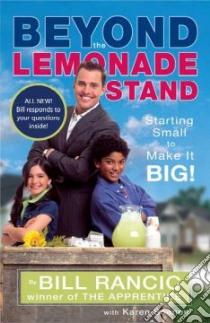 Beyond the Lemonade Stand libro in lingua di Rancic Bill, Soenen Karen